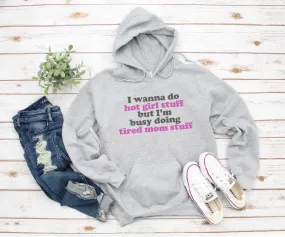 Hot Girl Tired Mom Hoodie