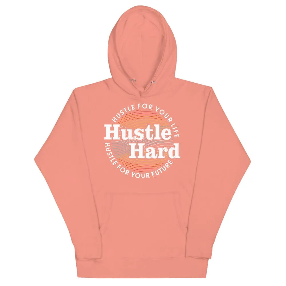 Hustle Hard Unisex Hoodie