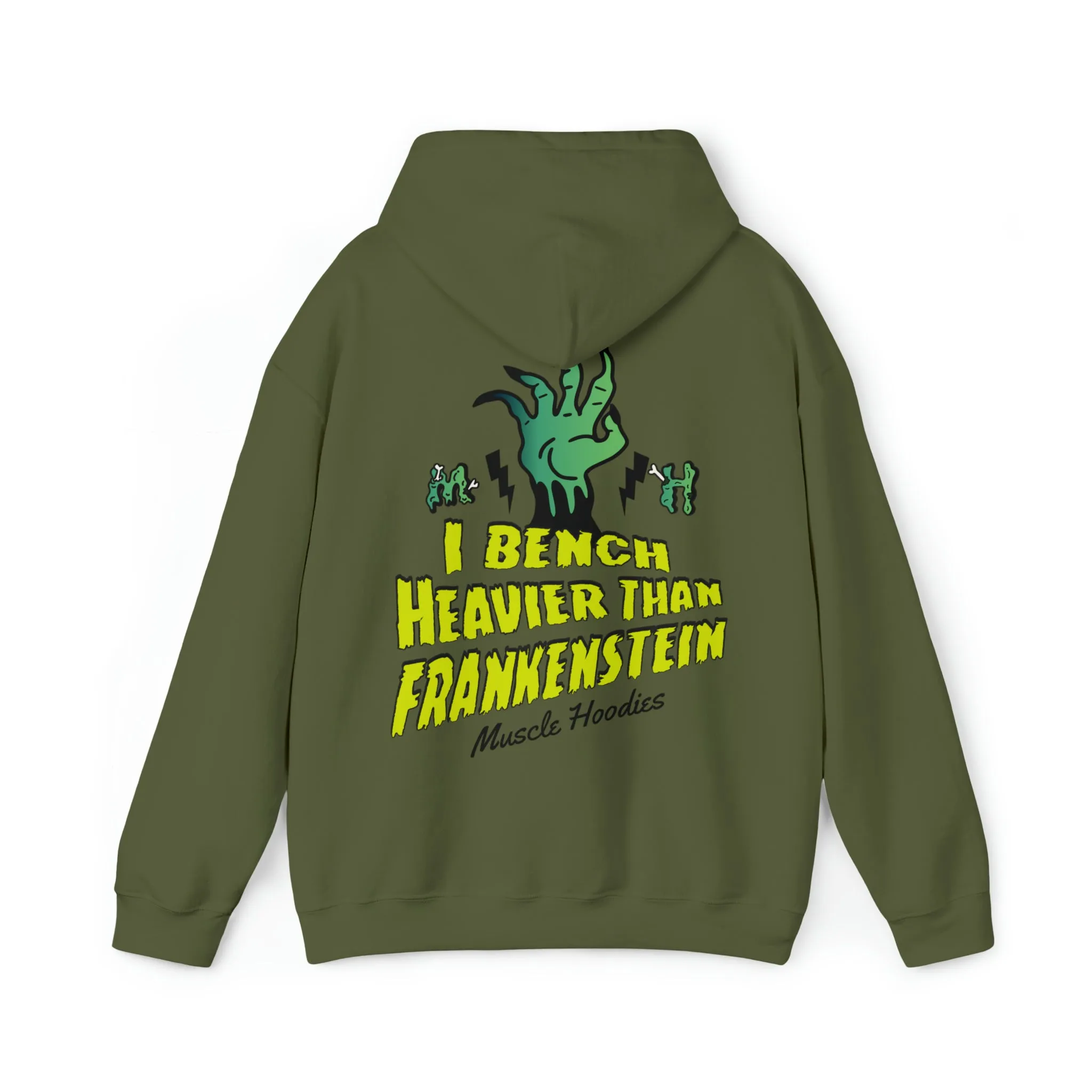 I BENCH HEAVIER THAN FRANKENSTEIN - HOODIE