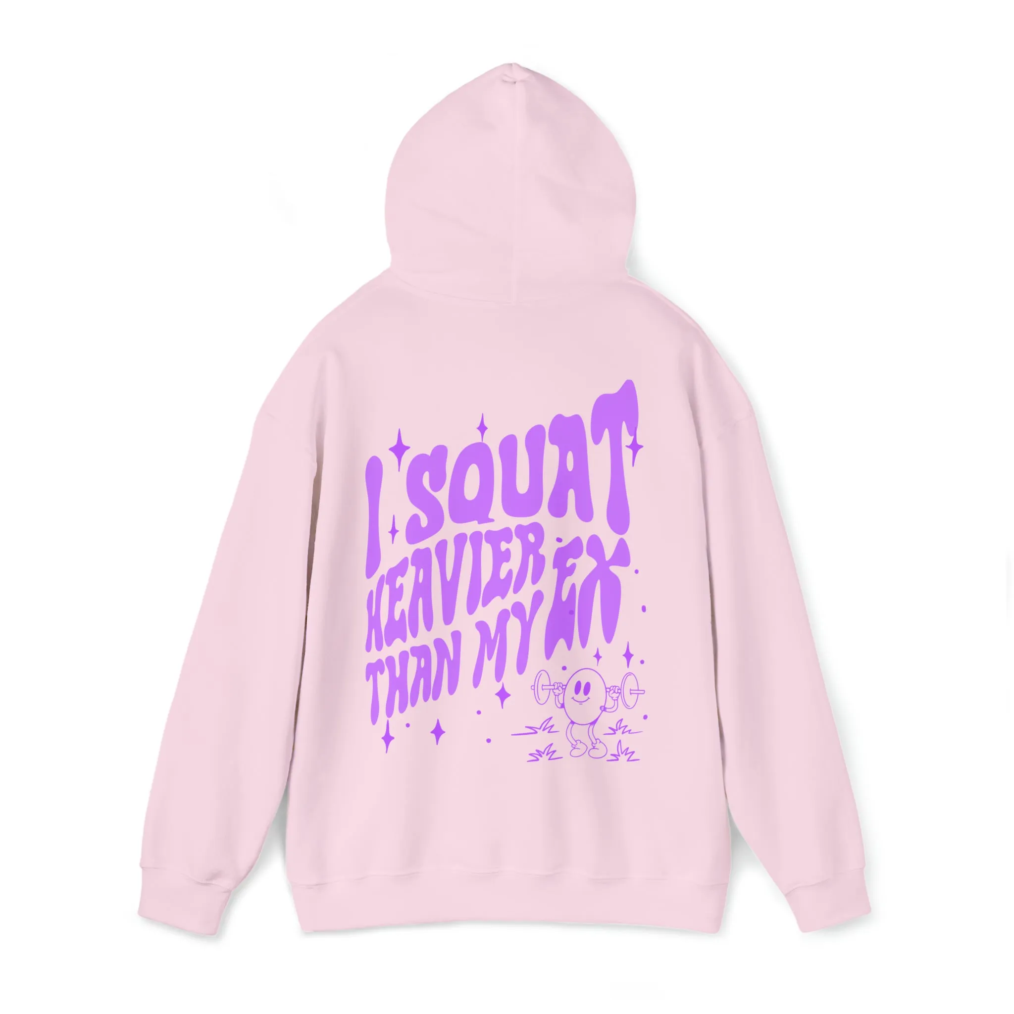 I SQUAT HEAVIER THAN MY EX - HOODIE