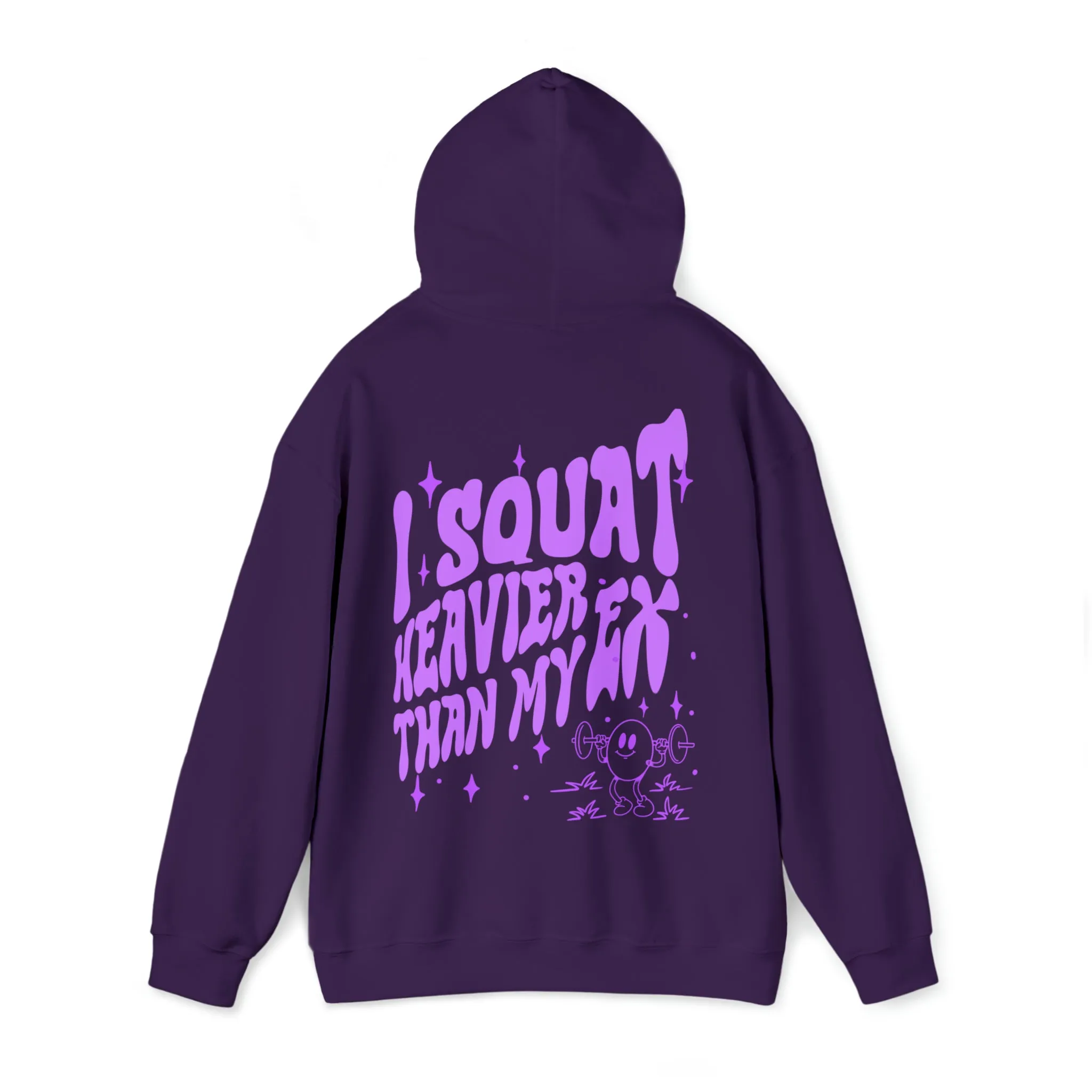 I SQUAT HEAVIER THAN MY EX - HOODIE