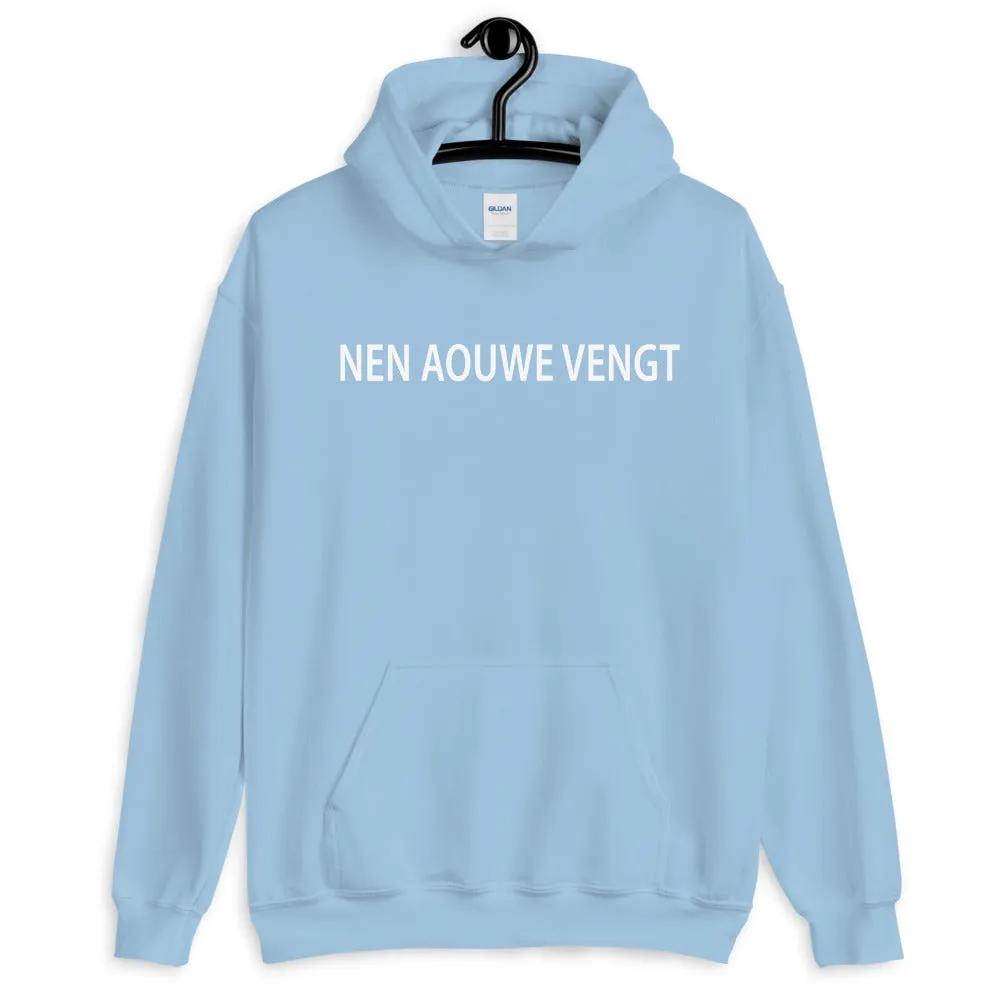 Nen aouwe vengt Hoodie