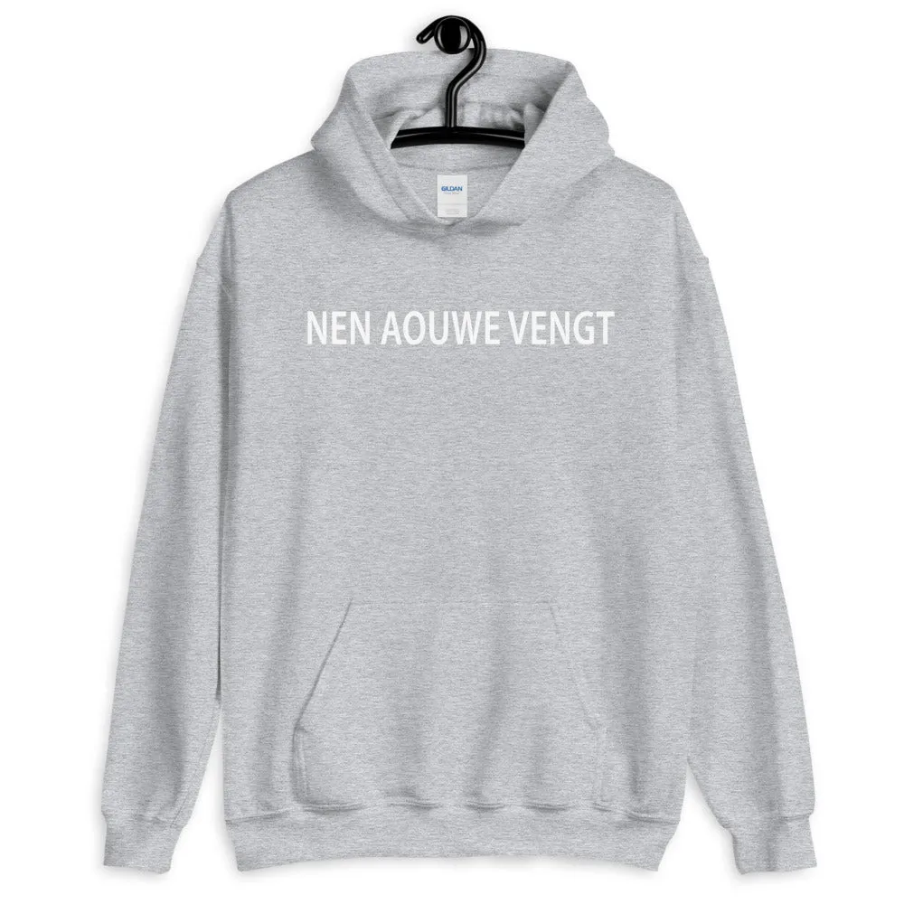 Nen aouwe vengt Hoodie