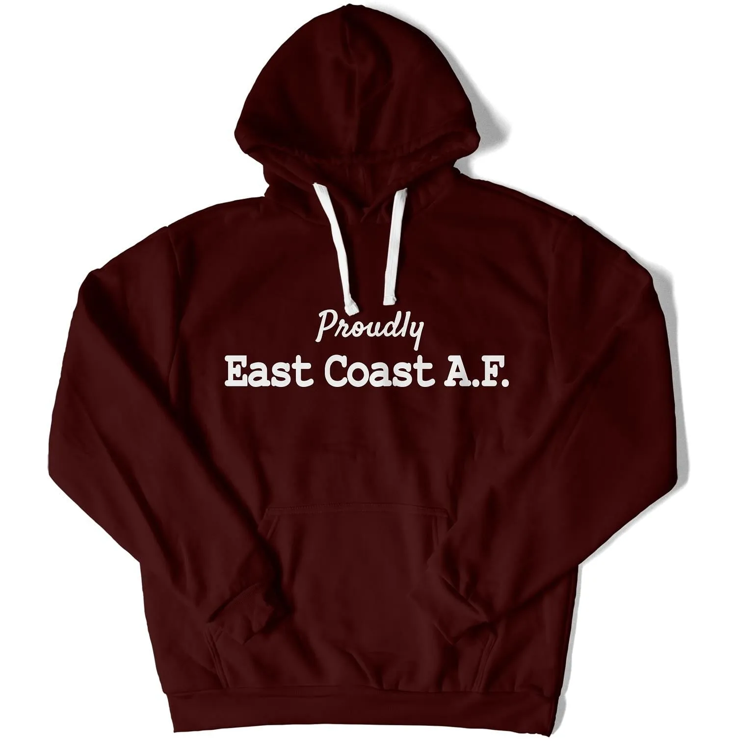 Proudly East Coast A.F. Unisex Hoodie