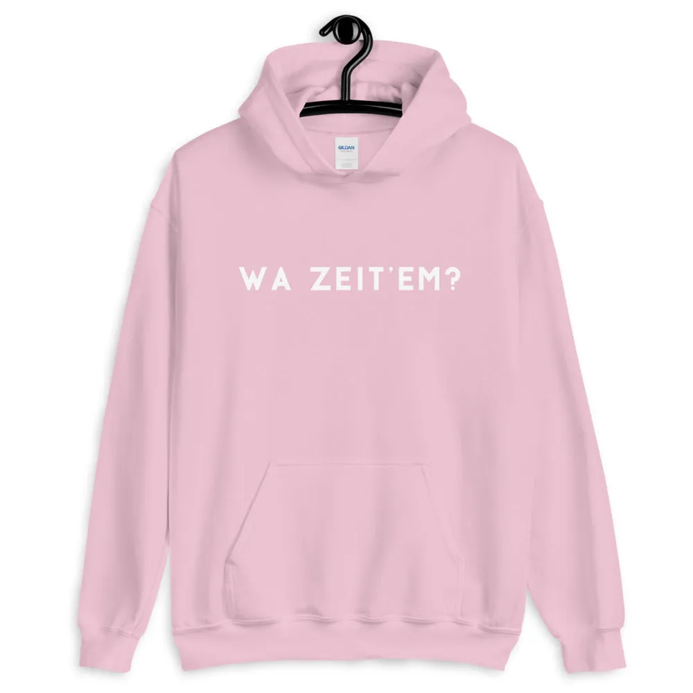 WA ZEIT 'EM? Hoodie